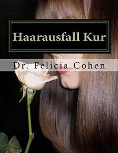 Descargar HAARAUSFALL KUR: Bewährte Tipps, Tricks und Taktiken zu verhindern Haarausfall (German Edition) pdf, epub, ebook