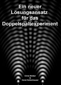 Descargar Ein neuer Lösungsansatz für das Doppelspaltexperiment (German Edition) pdf, epub, ebook