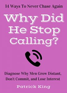 Descargar Why Did He Stop Calling? Diagnose Why Men Grow Distant, Don’t Commit, and Lose Interest – 14 Ways To Never Chase Again (Bring Out The Sass) (English Edition) pdf, epub, ebook