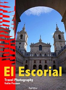 Descargar Cities of the world. El Escorial: Travel Photography (English Edition) pdf, epub, ebook