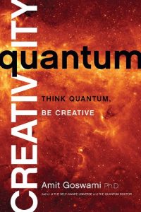 Descargar Quantum Creativity: Think Quantum, Be Creative pdf, epub, ebook