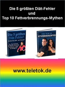 Descargar Die 5 größten Diät-Fehler und Top 10 Fettverbrennungs-Mythen: 2 ebooks zum Preis von Einem pdf, epub, ebook