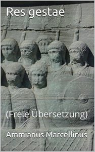 Descargar Res gestae: (Freie Übersetzung) (German Edition) pdf, epub, ebook