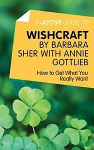 Descargar A Joosr Guide to… Wishcraft by Barbara Sher with Annie Gottlieb: How to Get What You Really Want pdf, epub, ebook