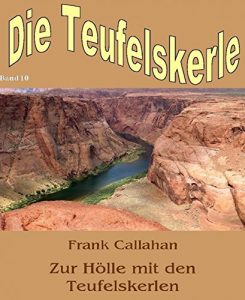 Descargar Zur Hölle mit den Teufelskerlen: Die Teufelskerle – Band 10 (German Edition) pdf, epub, ebook