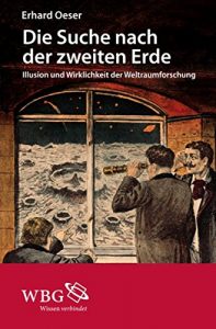 Descargar Die Suche nach der zweiten Erde: Illusion und Wirklichkeit der Weltraumforschung (German Edition) pdf, epub, ebook