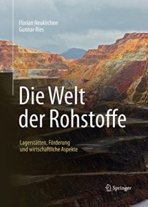Descargar Die Welt der Rohstoffe: Lagerstätten, Förderung und wirtschaftliche Aspekte pdf, epub, ebook