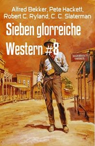 Descargar Sieben glorreiche Western #8 (German Edition) pdf, epub, ebook