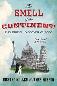 Descargar The Smell Of The Continent: The British Discover Europe (English Edition) pdf, epub, ebook