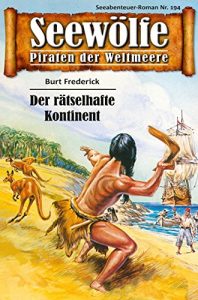 Descargar Seewölfe – Piraten der Weltmeere 194: Der rätselhafte Kontinent (German Edition) pdf, epub, ebook