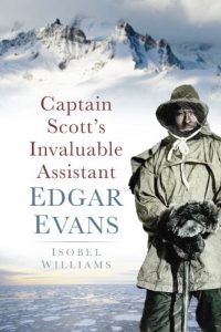 Descargar Captain Scott’s Invaluable Assistant: Edgar Evans pdf, epub, ebook