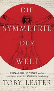 Descargar Die Symmetrie der Welt: Leonardo da Vinci und das Geheimnis seiner berühmtesten Zeichnung (German Edition) pdf, epub, ebook