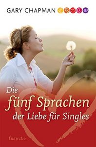 Descargar Die fünf Sprachen der Liebe für Singles pdf, epub, ebook