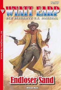 Descargar Wyatt Earp 117 – Western: Endloser Sand (German Edition) pdf, epub, ebook