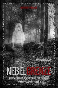 Descargar Nebelgrenze: Sind wir bereit, den Toten die Tür zu öffnen (Vakkerville Mysteries 2) (German Edition) pdf, epub, ebook