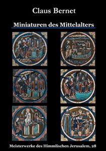 Descargar Miniaturen des Mittelalters (Meisterwerke des Himmlischen Jerusalem) pdf, epub, ebook