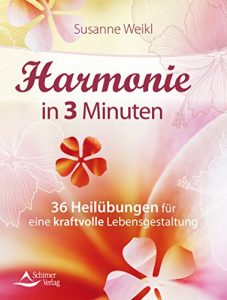 Descargar Harmonie in 3 Minuten- 36 Heilübungen für eine kraftvolle Lebensgestaltung pdf, epub, ebook