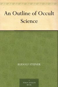 Descargar An Outline of Occult Science (English Edition) pdf, epub, ebook