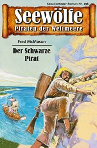 Descargar Seewölfe – Piraten der Weltmeere 198: Der Schwarze Pirat (German Edition) pdf, epub, ebook