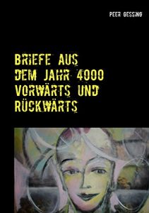 Descargar Briefe aus dem Jahr 4000: vorwärts und rückwärts pdf, epub, ebook