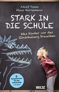 Descargar Stark in die Schule: Was Kinder vor der Einschulung brauchen. 9 Kompetenzen für den Schulerfolg (German Edition) pdf, epub, ebook