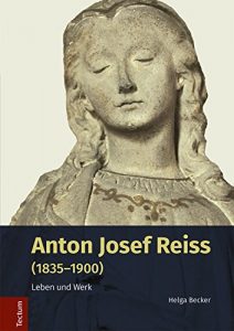 Descargar Anton Josef Reiss (1835-1900): Leben und Werk (Wissenschaftliche Beiträge aus dem Tectum-Verlag 6) (German Edition) pdf, epub, ebook