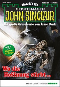 Descargar John Sinclair – Folge 2016: Wo die Hoffnung stirbt … (German Edition) pdf, epub, ebook