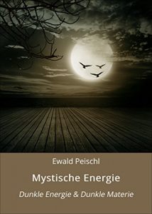 Descargar Mystische Energie: Dunkle Energie & Dunkle Materie pdf, epub, ebook