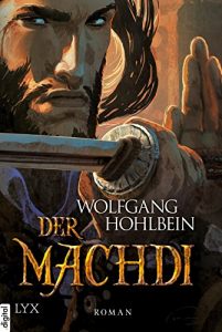 Descargar Die Chronik der Unsterblichen – Der Machdi (Andrej und Abu Dun 13) (German Edition) pdf, epub, ebook