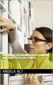 Descargar Vorrichtung zur kontinuierlichen Extraktion von Extraktstoffen aus Pflanzen (German Edition) pdf, epub, ebook