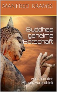 Descargar Buddhas geheime Botschaft: was man den Massen vorenthielt (German Edition) pdf, epub, ebook