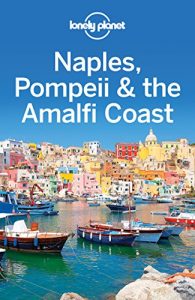 Descargar Lonely Planet Naples, Pompeii & the Amalfi Coast (Travel Guide) pdf, epub, ebook