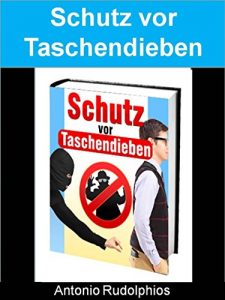 Descargar Schutz vor Taschendieben: Wir kennen die Tricks und fallen doch herein pdf, epub, ebook