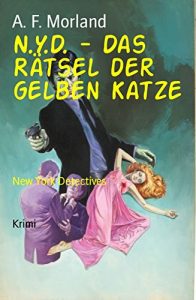 Descargar N.Y.D. – Das Rätsel der gelben Katze: New York Detectives (German Edition) pdf, epub, ebook