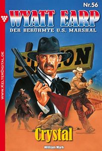 Descargar Wyatt Earp 56 – Western: Crystal (German Edition) pdf, epub, ebook