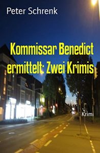 Descargar Kommissar Benedict ermittelt: Zwei Krimis: Cassiopeiapress Thriller (German Edition) pdf, epub, ebook