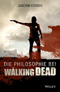 Descargar Die Philosophie bei “The Walking Dead” pdf, epub, ebook