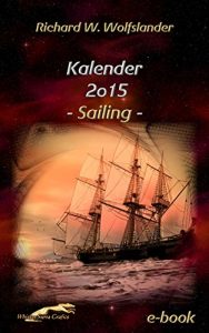 Descargar Richard W. Wolfslander Kalender 2015 Sailing pdf, epub, ebook