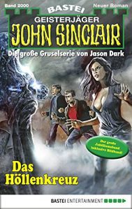 Descargar John Sinclair – Folge 2000: Das Höllenkreuz (German Edition) pdf, epub, ebook