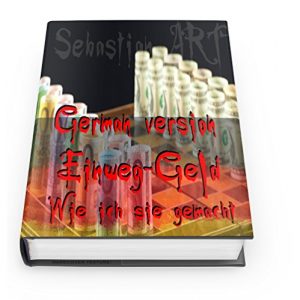 Descargar Einweg-Geld (Disposable Money): Wie ich sie gemacht (German Version) (Disposable Money Multilingual Package 1) (German Edition) pdf, epub, ebook