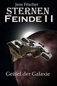 Descargar SternenFeinde I I: Geißel der Galaxie (German Edition) pdf, epub, ebook