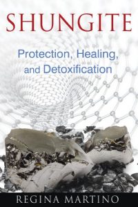 Descargar Shungite: Protection, Healing, and Detoxification pdf, epub, ebook