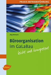 Descargar Büroorganisation im GaLaBau: Leicht und kompetent (German Edition) pdf, epub, ebook