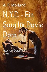 Descargar N.Y.D. – Ein Sarg für Davie Dorn: New York Detectives (German Edition) pdf, epub, ebook