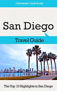 Descargar San Diego Travel Guide: The Top 10 Highlights in San Diego (Globetrotter Guide Books) (English Edition) pdf, epub, ebook