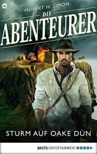 Descargar Die Abenteurer – Folge 36: Sturm auf Oake Dùn (Auf den Spuren der Vergangenheit) (German Edition) pdf, epub, ebook