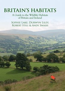 Descargar Britain’s Habitats: A Guide to the Wildlife Habitats of Britain and Ireland (Wild Guides) pdf, epub, ebook