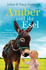 Descargar Amber und ihr Esel: Von der lebensrettenden Kraft einer Freundschaft (German Edition) pdf, epub, ebook