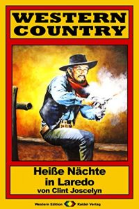 Descargar WESTERN COUNTRY 143: Heiße Nächte in Laredo (German Edition) pdf, epub, ebook