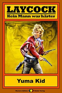 Descargar Laycock 144: Yuma Kid (German Edition) pdf, epub, ebook